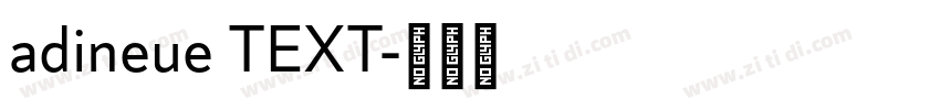 adineue TEXT字体转换